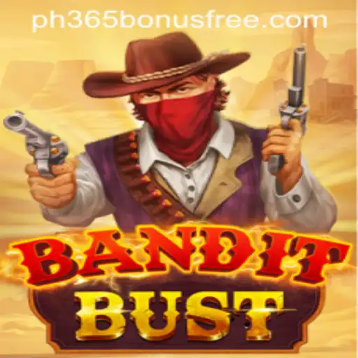 BanditBust: The Thrilling Adventure with PH365 Free Bonus