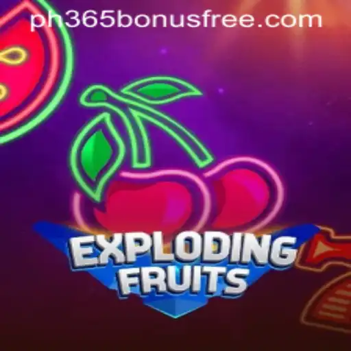 Exploring ExplodingFruits: A Thrilling Gaming Sensation with PH365 Free Bonus
