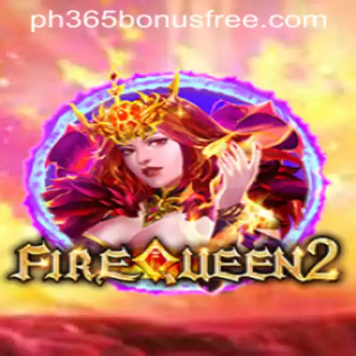 Exploring the World of FireQueen2 and PH365 Free Bonus