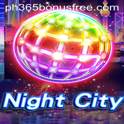 Exploring NightCity: Dive Into the Dynamic World and Enjoy PH365 Free Bonus