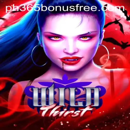 Exploring the Excitement of WildThirst: A Gaming Adventure with PH365 Free Bonus